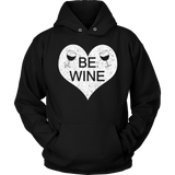 Be Wine Shirt