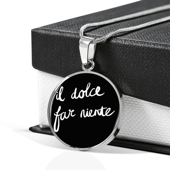 Italian Sweetness of Doing Nothing with Circle Pendant Necklace