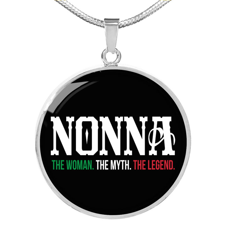 Nonna The Woman The Myth The Legend with Circle Pendant Necklace in Gold & Stainless Steel