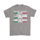 I'm Italian I am the Boss Shirt