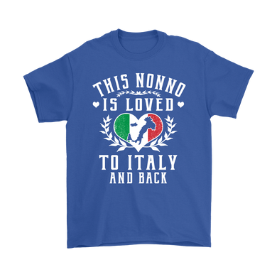 This Nonno is Loved to Italy and Back Shirt