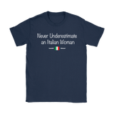 Never Underestimate an Italian Woman Shirt