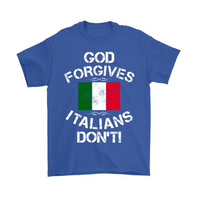 God Forgives Italians Don't Shirt