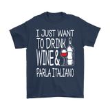 Drink Wine And Parla Italiano Shirt