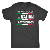 I'm Italian I am the Boss Shirt