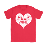 Be Wine Shirt