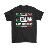 I'm Italian I am the Boss Shirt