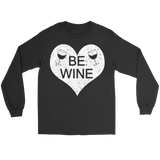 Be Wine Shirt