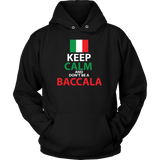 Keep Calm and Don't Be a Baccala Shirt
