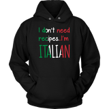 I Don't Need Recipes I'm Italian Shirt