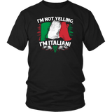 I'm Not Yelling I'm Italian II Shirt