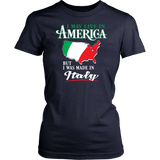 I Was Made In Italy Shirt