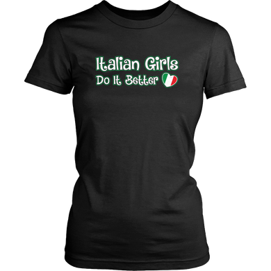 Italian Girls Do It Better Shirt