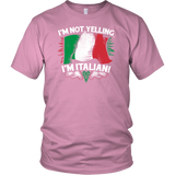 I'm Not Yelling I'm Italian II Shirt