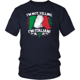 I'm Not Yelling I'm Italian II Shirt