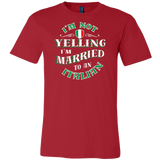 I'm Not Yelling I'm Married To An Italian Shirt