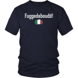 Fuggedaboudit Shirt