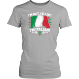 I'm Not Yelling I'm Italian II Shirt