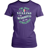 I'm Not Yelling I'm Married To An Italian Shirt