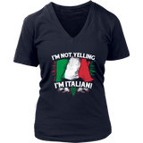 I'm Not Yelling I'm Italian II Shirt