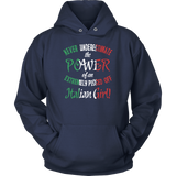 The Power of an Extremely Pissed Off Italian Girl Shirt