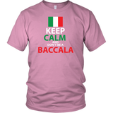 Keep Calm and Don't Be a Baccala Shirt