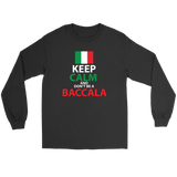 Keep Calm and Don't Be a Baccala Shirt