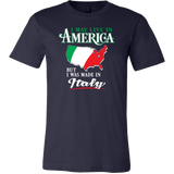 I Was Made In Italy Shirt
