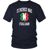 St. Patrick Was Italian Shirt