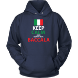 Keep Calm and Don't Be a Baccala Shirt