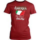 I Was Made In Italy Shirt