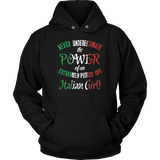The Power of an Extremely Pissed Off Italian Girl Shirt
