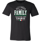 Family and Tiramisu Shirt