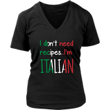 I Don't Need Recipes I'm Italian Shirt