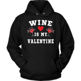 Wine is My Valentine Shirt