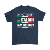 I'm Italian I am the Boss Shirt