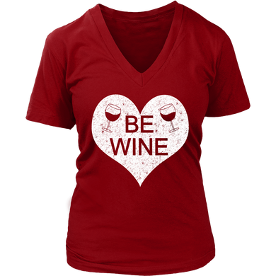 Be Wine Shirt