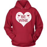 Be Wine Shirt