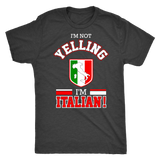I'm Not Yelling I'm Italian Shirt