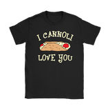 I Cannoli Love You Shirt