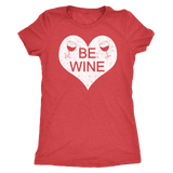 Be Wine Shirt